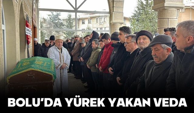 BOLU’DA YÜREK YAKAN VEDA