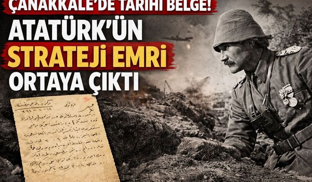 Atatürk’ün Çanakkale’deki Stratejisini Gösteren Emir Bulundu