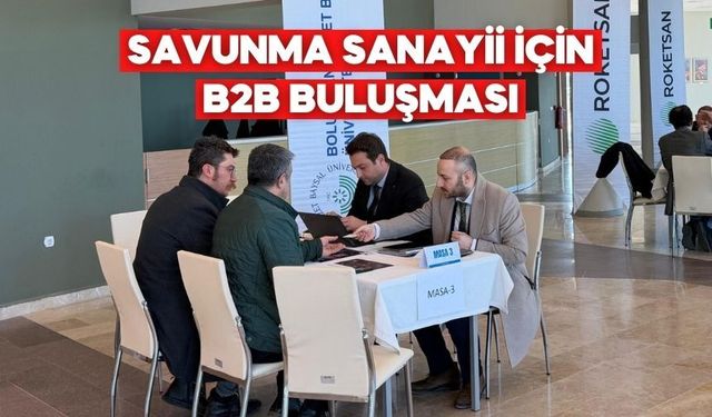 Bolulu Firmalar ROKETSAN Yetkilileriyle Birebir Görüştü