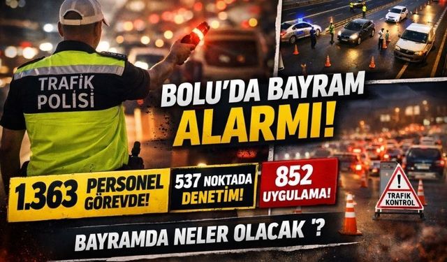 Bolu’da Bayram Öncesi Büyük Hazırlık! 1.363 Personel Görevde