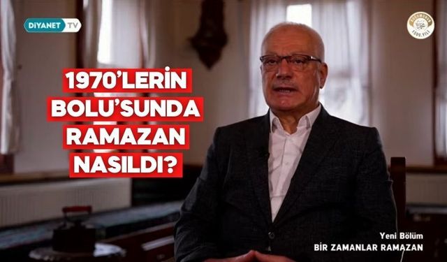 Bolu’nun Ramazan Kültürü Diyanet TV’de
