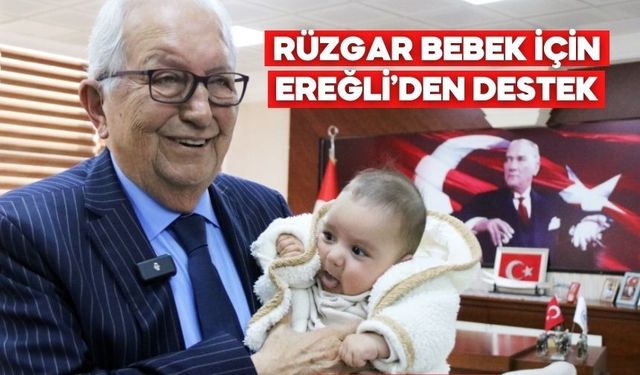 Kdz. Ereğli Belediye Başkanı Posbıyık’tan Bolulu Rüzgar Bebek İçin Destek Çağrısı