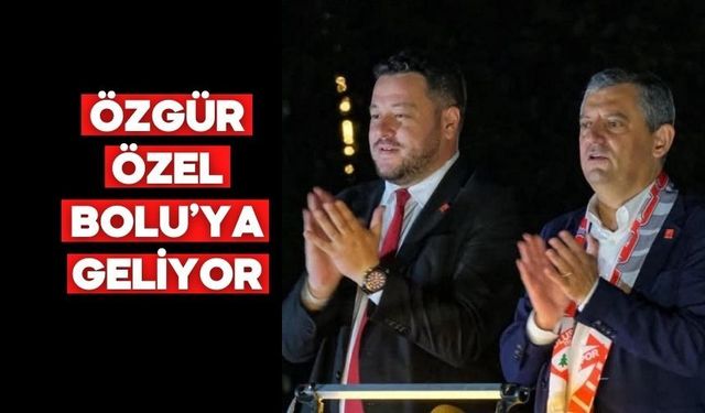 CHP Lideri Bolu’da Vatandaşlarla Buluşacak