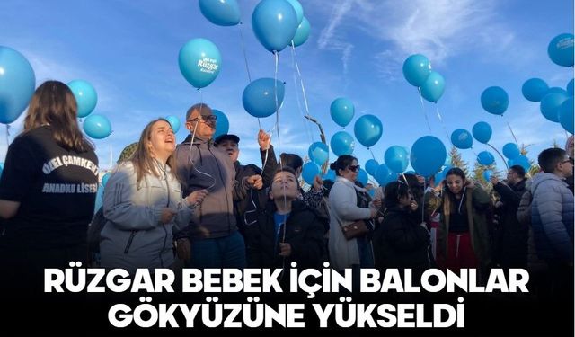Rüzgar Bebek İçin Balonlar Gökyüzüne Yükseldi