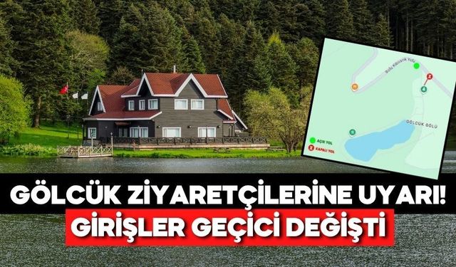 Gölcük Tabiat Parkı’nda Yol Çalışması Başladı! Girişler Değişti