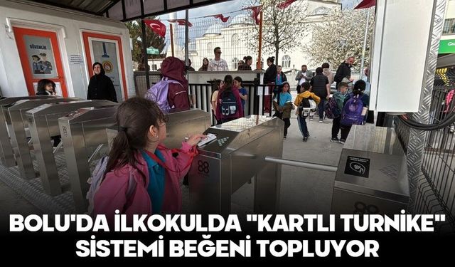 Bolu'da İlkokulda "Kartlı Turnike" Sistemi Beğeni Topluyor