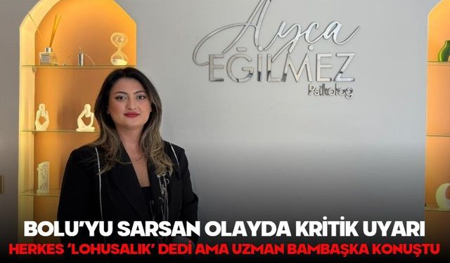 BOLU’YU SARSAN OLAYDA KRİTİK UYARI! HERKES ‘LOHUSALIK’ DEDİ AMA UZMAN BAMBAŞKA KONUŞTU