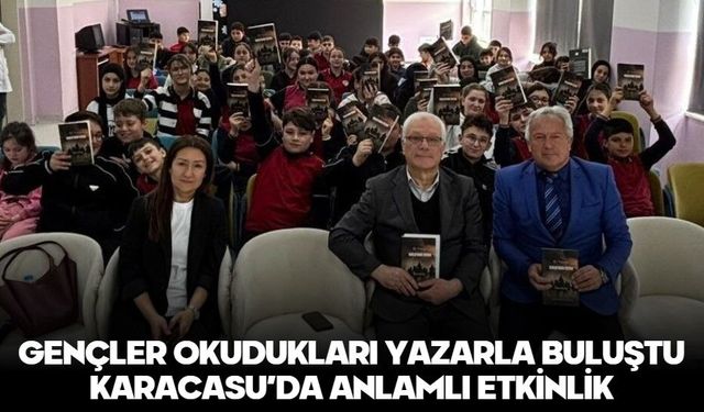 GENÇLER OKUDUKLARI YAZARLA BULUŞTU: KARACASU’DA ANLAMLI ETKİNLİK