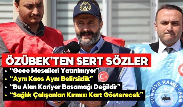 Türk Sağlık-Sen Bolu Şube Başkanı Özübek’ten Dikkat Çeken Açıklama