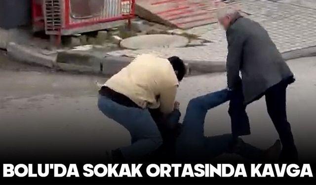 BOLU'DA SOKAK ORTASINDA KAVGA