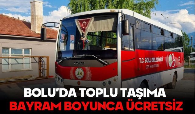 Bolu’da Toplu Taşıma Bayram Boyunca Ücretsiz