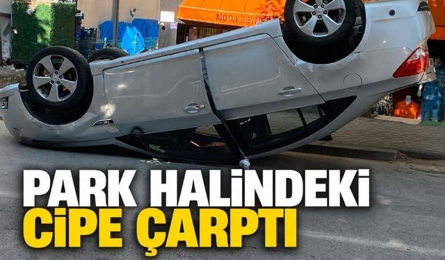 Bolu'da Park Halindeki Cipe Çarpan Otomobil Takla Attı