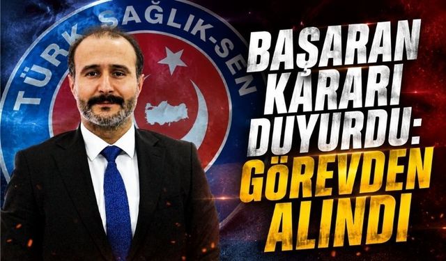 Türk Sağlık-Sen Bolu Şube Başkanı Görevden Alındı