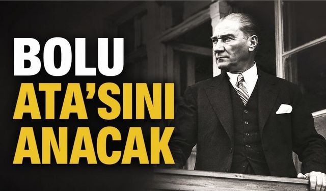 Atatürk’ün Bolu Ziyareti 92. Yılında Hatırlanacak