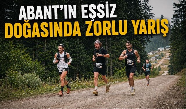 ABANT’IN EŞSİZ DOĞASINDA ZORLU YARIŞ
