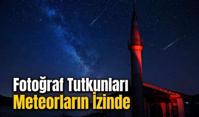 Perseid Meteor Yağmurunu Seben’de kadraja aldılar