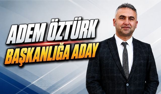 Adem Öztürk Eğitim-Bir-Sen Bolu Şube Başkanlığına Aday