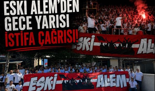 ESKİ ALEM’DEN GECE YARISI İSTİFA ÇAĞRISI!