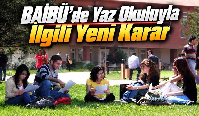 BAİBÜ’de Yaz Okulu Kaldırıldı mı? Resmî Gazete’de Yeni Karar