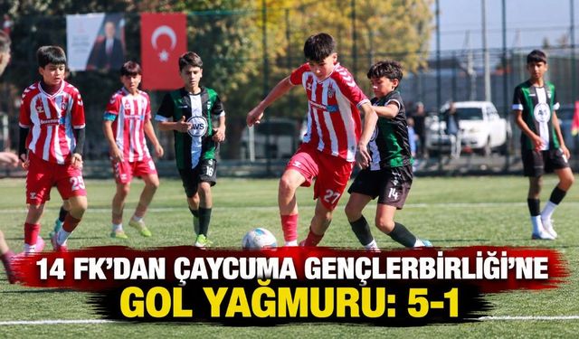 14 FK’DAN ÇAYCUMA GENÇLERBİRLİĞİ’NE GOL YAĞMURU: 5-1