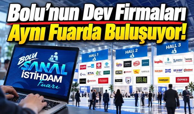 Bolu’da 32 Firma İş Arayanlarla Buluşacak