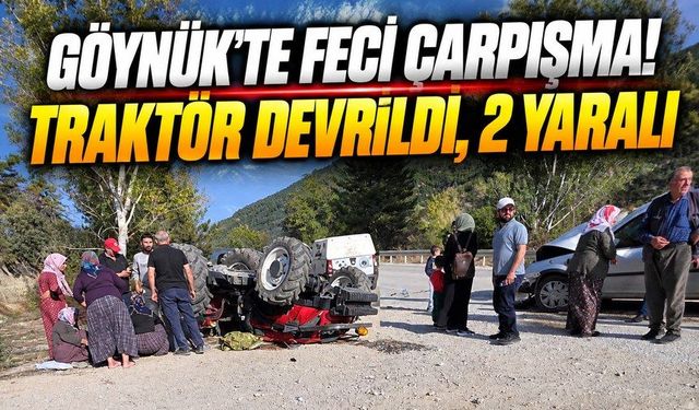 Göynük’te Feci Çarpışma! Traktör Devrildi, 2 Yaralı