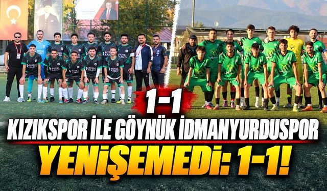 Kızıkspor ile Göynük İdmanyurduspor Yenişemedi: 1-1!