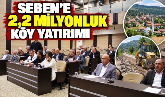 SEBEN’E 2,2 MİLYONLUK KÖY YATIRIMI