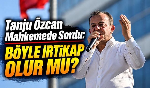 Tanju Özcan’dan İrtikap Suçlamasına Sert Yanıt
