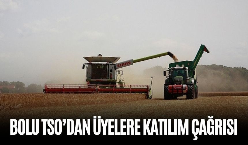 BOLU TSO’DAN ÜYELERE KATILIM ÇAĞRISI