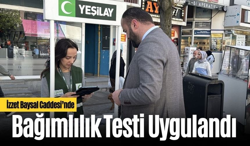 İzzet Baysal Caddesi’nde Bağımlılık Testi Uygulandı