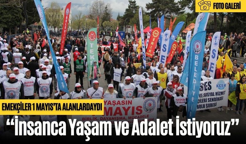 EMEKÇİLER 1 MAYIS’TA ALANLARDAYDI