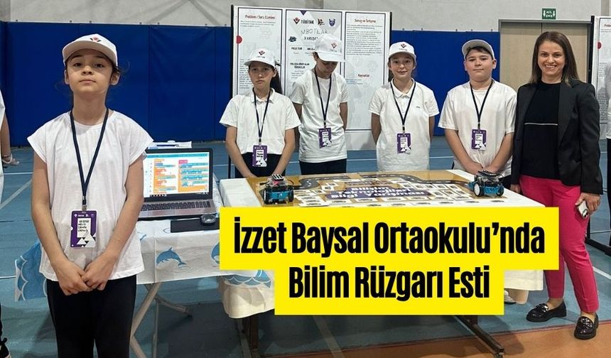 İzzet Baysal Ortaokulu’nda Bilim Rüzgarı Esti