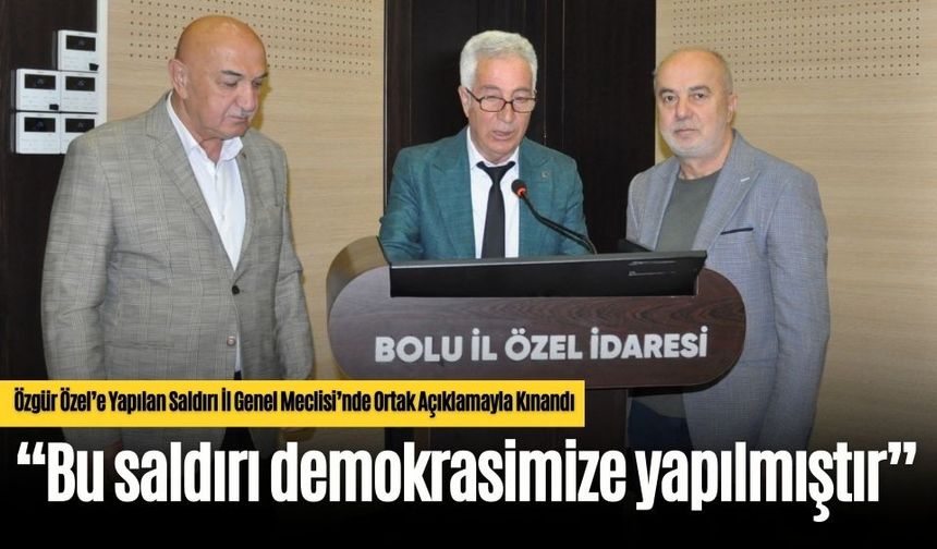 Özgür Özel’e Yapılan Saldırı İl Genel Meclisi’nde Ortak Açıklamayla Kınandı