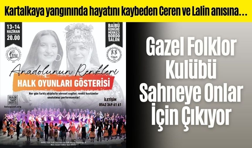 Ceren ve Lalin’in Hatırası Sahnede Yaşatılacak