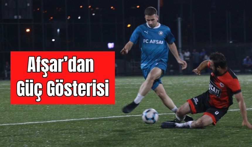 Afşar’dan Güç Gösterisi, DEMİRCİLER’E FIRSAT VERMEDİ!