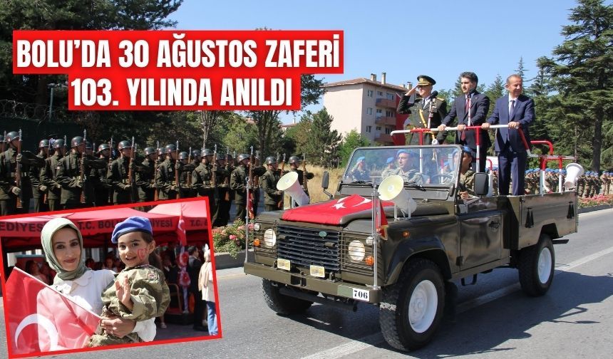 BOLU’DA ZAFER BAYRAMI COŞKUSU