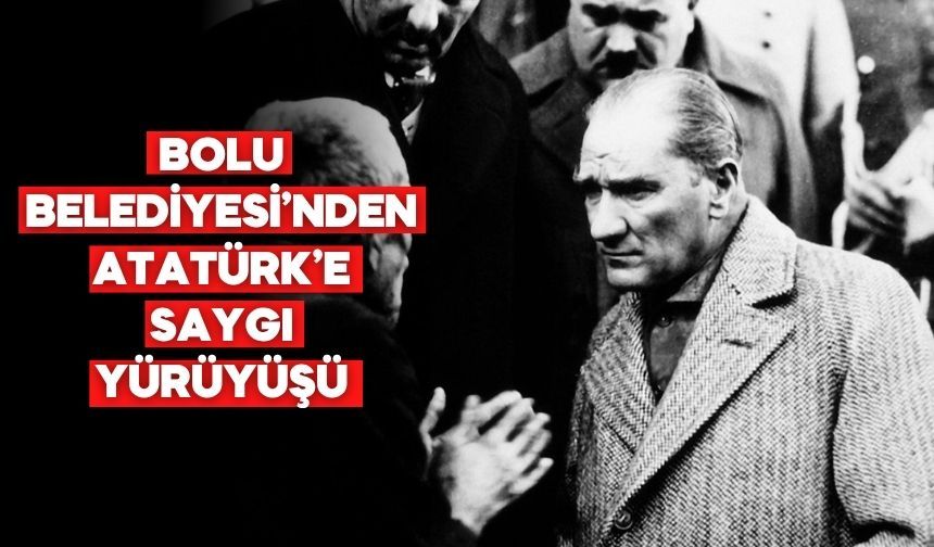 Bolu Belediyesi’nden 10 Kasım Anısına “Doğada Sonsuzluk Yürüyüşü”