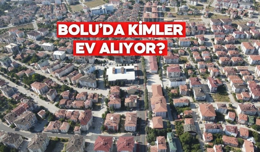 Bolu’da Kimler Ev Alıyor? Bolu’da Konut Satışları Ne Kadar? TÜİK Verileriyle 10 Yıllık Değerlendirme