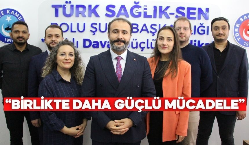 Türk Sağlık-Sen Bolu Şubesinden Kongre Öncesi Birlik Çağrısı