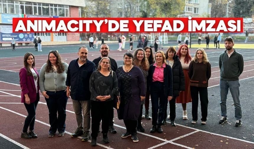 YEFAD AnimaCity Proje Toplantısına Katıldı