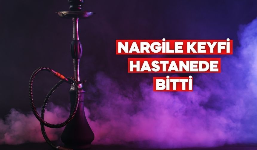 Nargile Keyfi Kabusa Döndü: Bolu’da Karbonmonoksit Şüphesi