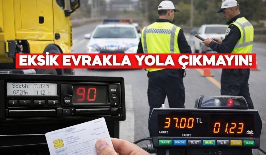 Eksik Evrakla Yola Çıkana Büyük Ceza! Bolu’da Taşımacılara Kritik Uyarı