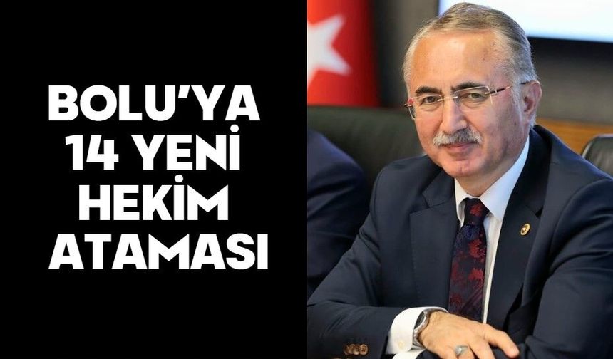 BOLU’YA 14 YENİ HEKİM ATAMASI