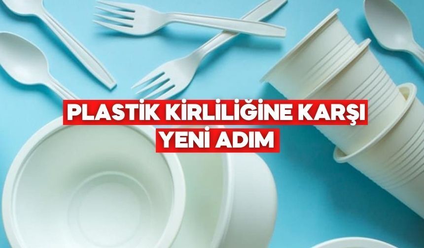 Tek Kullanımlık Plastiklere Kısıtlama Geliyor