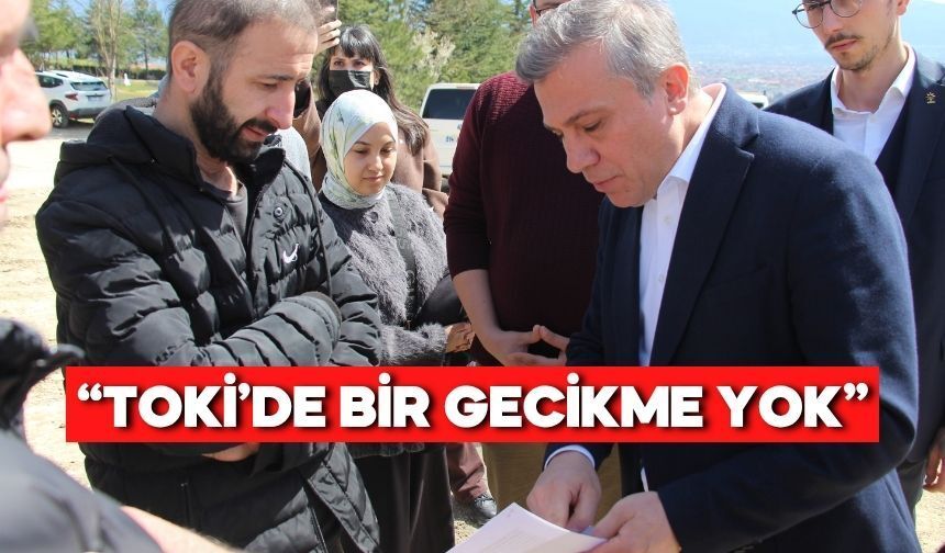 Suat Güner Konuştu: “TOKİ’de Bir Gecikme Yok”