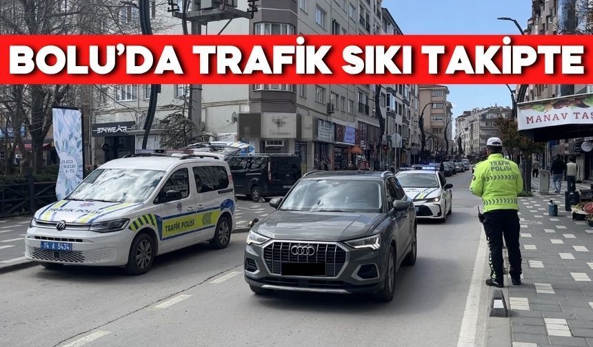 Bolu’da Trafik Denetimi! Sürücüler Tek Tek Durduruldu