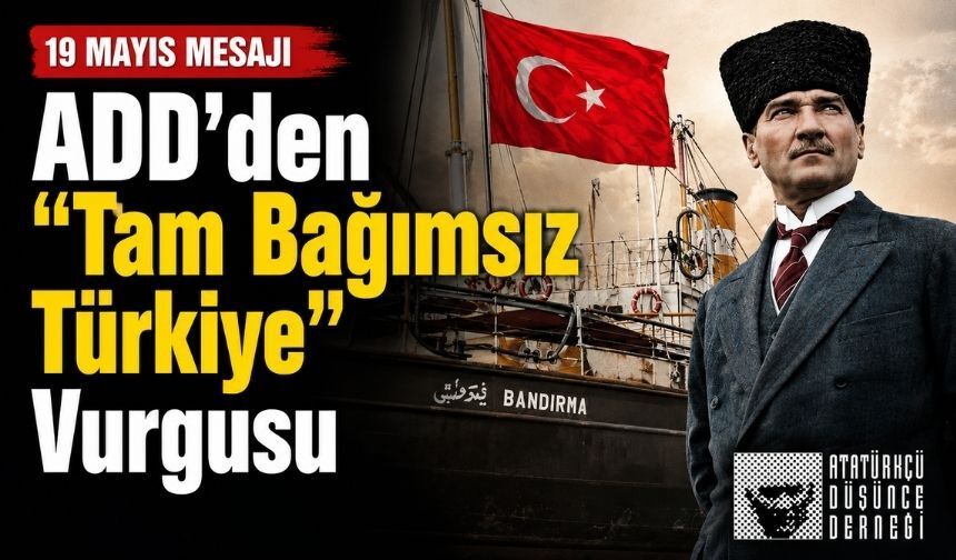 ADD’den Cumhuriyet ve Bağımsızlık Vurgusu