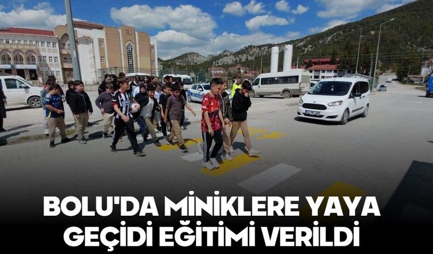 BOLU'DA MİNİKLERE YAYA GEÇİDİ EĞİTİMİ VERİLDİ