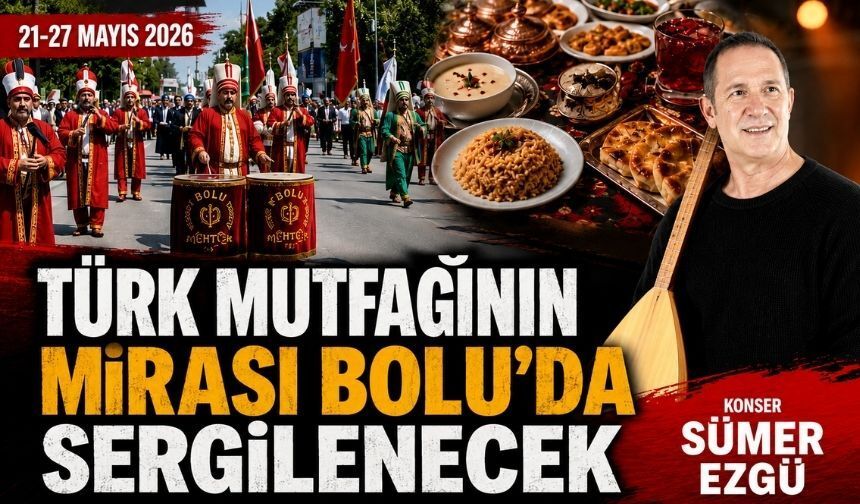 Türk Mutfağının Kalbi Bu Hafta Bolu’da Atacak